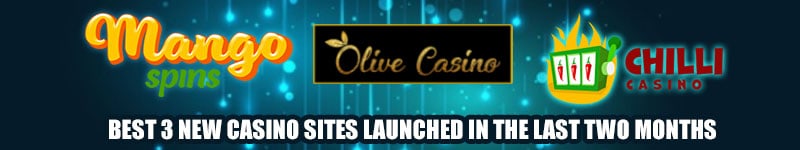 Best 3 New Casino Sites Launched in the Last Two Months
