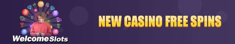 New Casino Free Spins at welcome slots