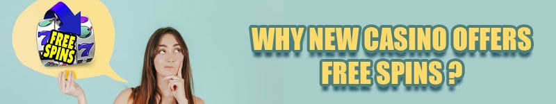Why New Casino Offers Free Spins?