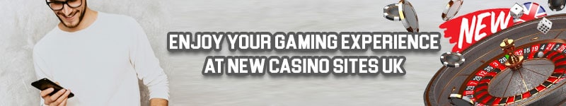 Enjoy Your Gaming Experience At New Casino Sites UK