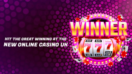 Hit the Great Winning at the New Online Casino UK