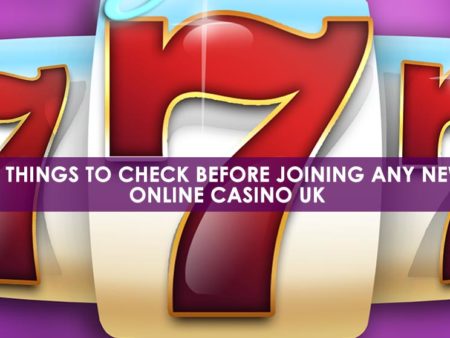 6 Things To  Check Before Joining Any New Online Casino UK